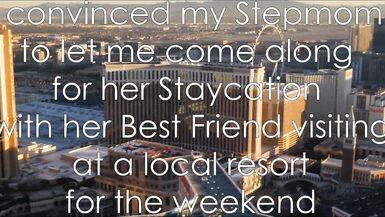 Staycation With My Stepmom & Her Best Friend Pt 1 & Trailers - 2 image